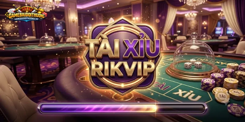 Tài Xỉu RIKVIP – Cách Vào Ván, Cách Đặt, Cách Dừng